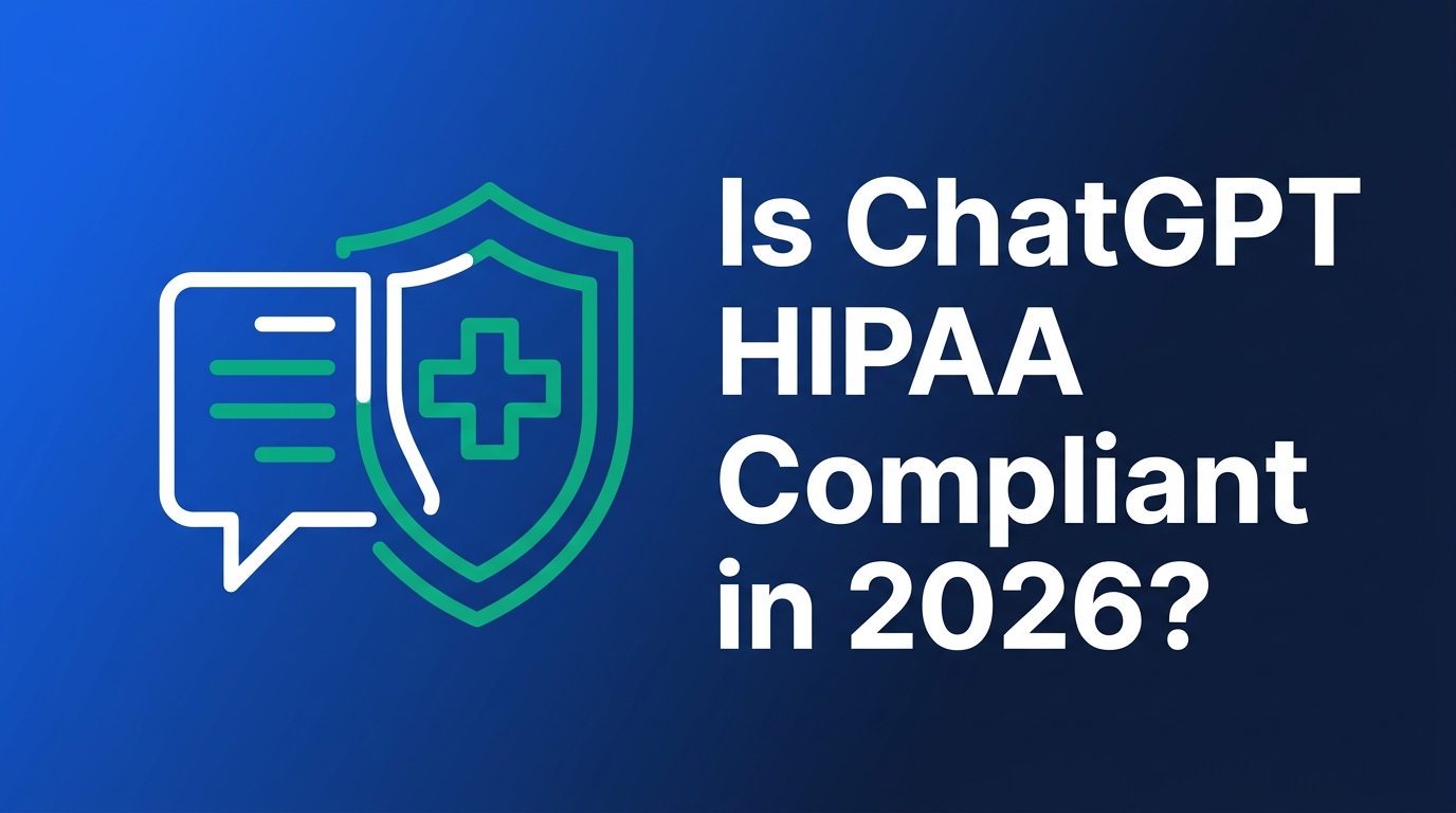 Illustration of a chat bubble merged with a medical shield icon, with the text 'Is ChatGPT HIPAA Compliant in 2026?' representing the question of AI chatbot compliance in healthcare